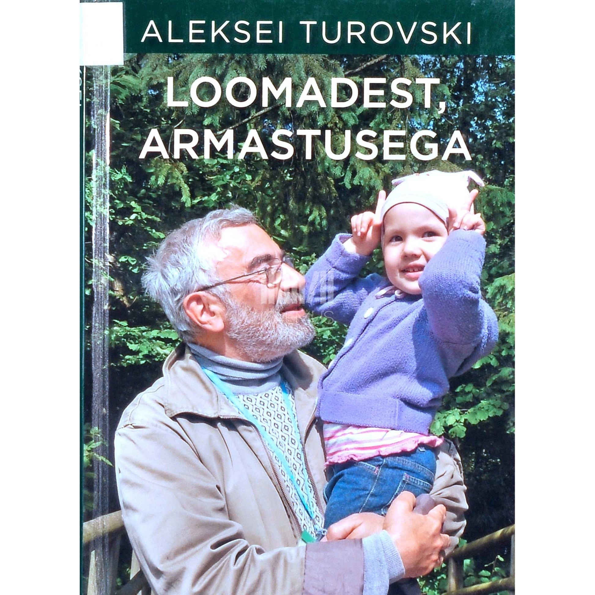 Aleksei Turovski - Loomadest, armastusega
