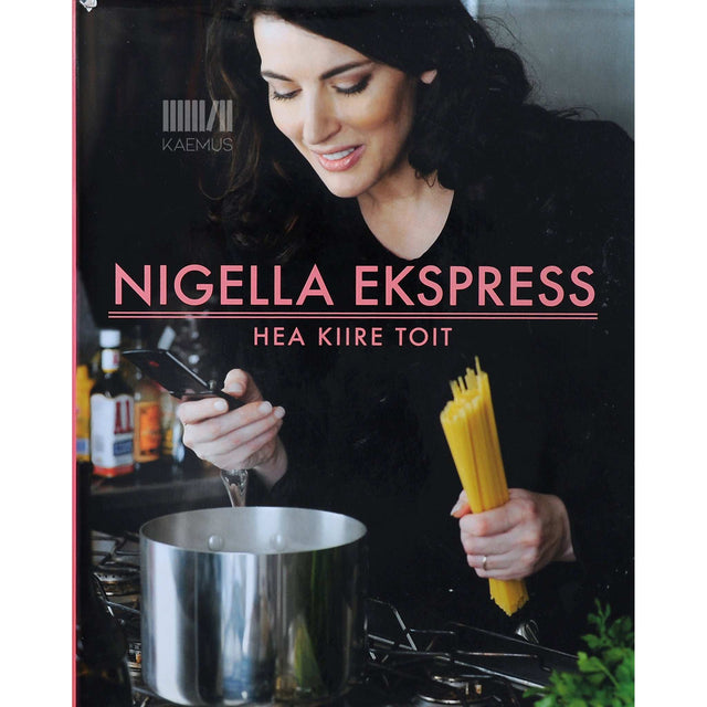 Nigella Lawson - Nigella Ekspress. Hea kiire toit