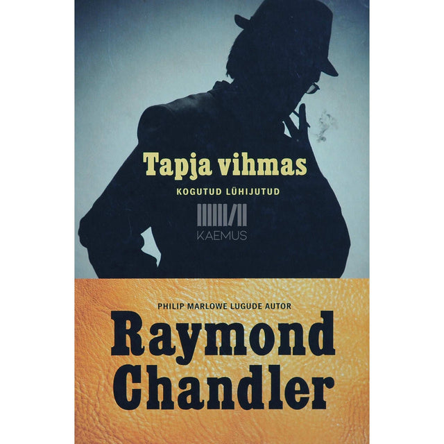 Raymond Chandler - Tapja vihmas. Kogutud lühijutud