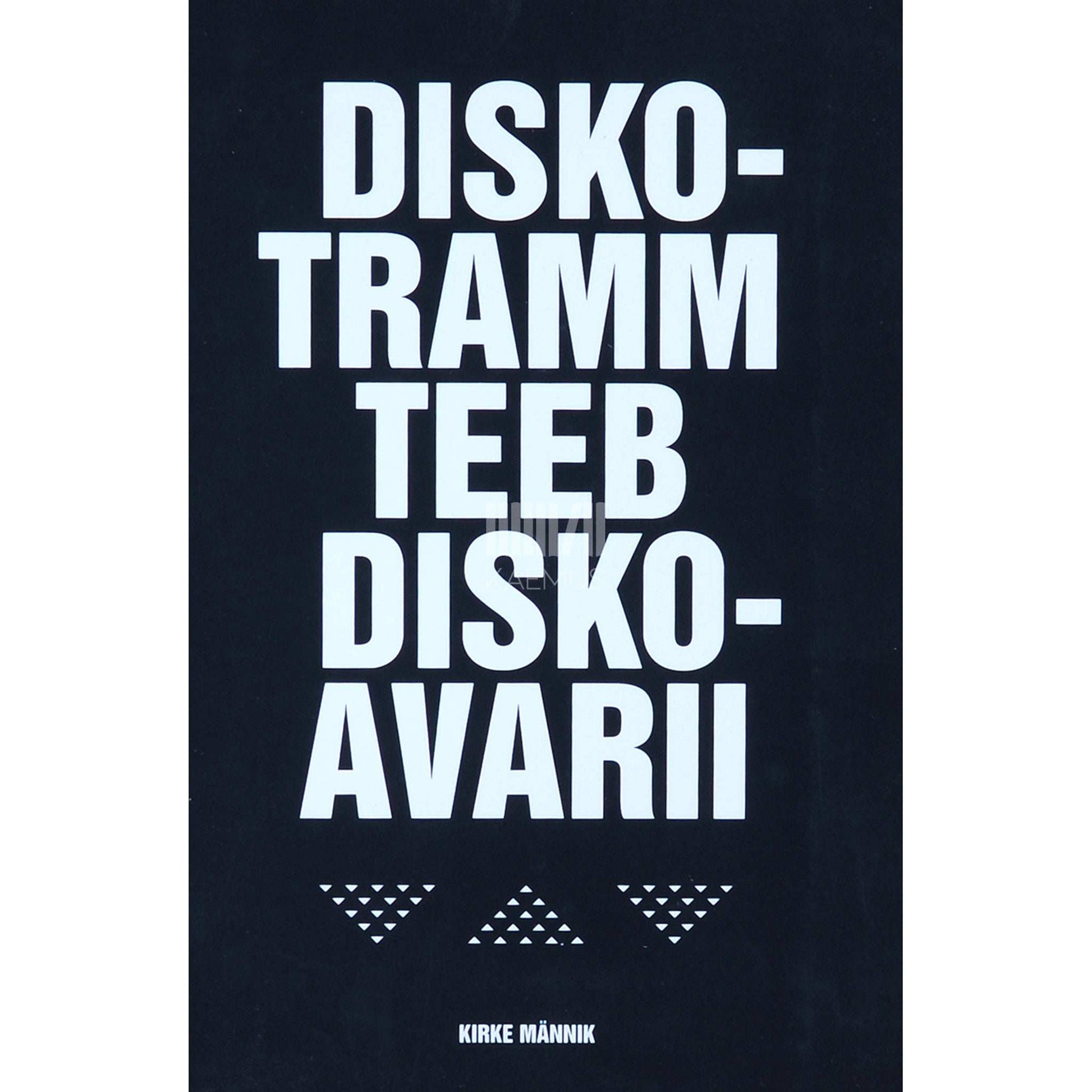 Kirke Männik - Diskotramm teeb diskoavarii