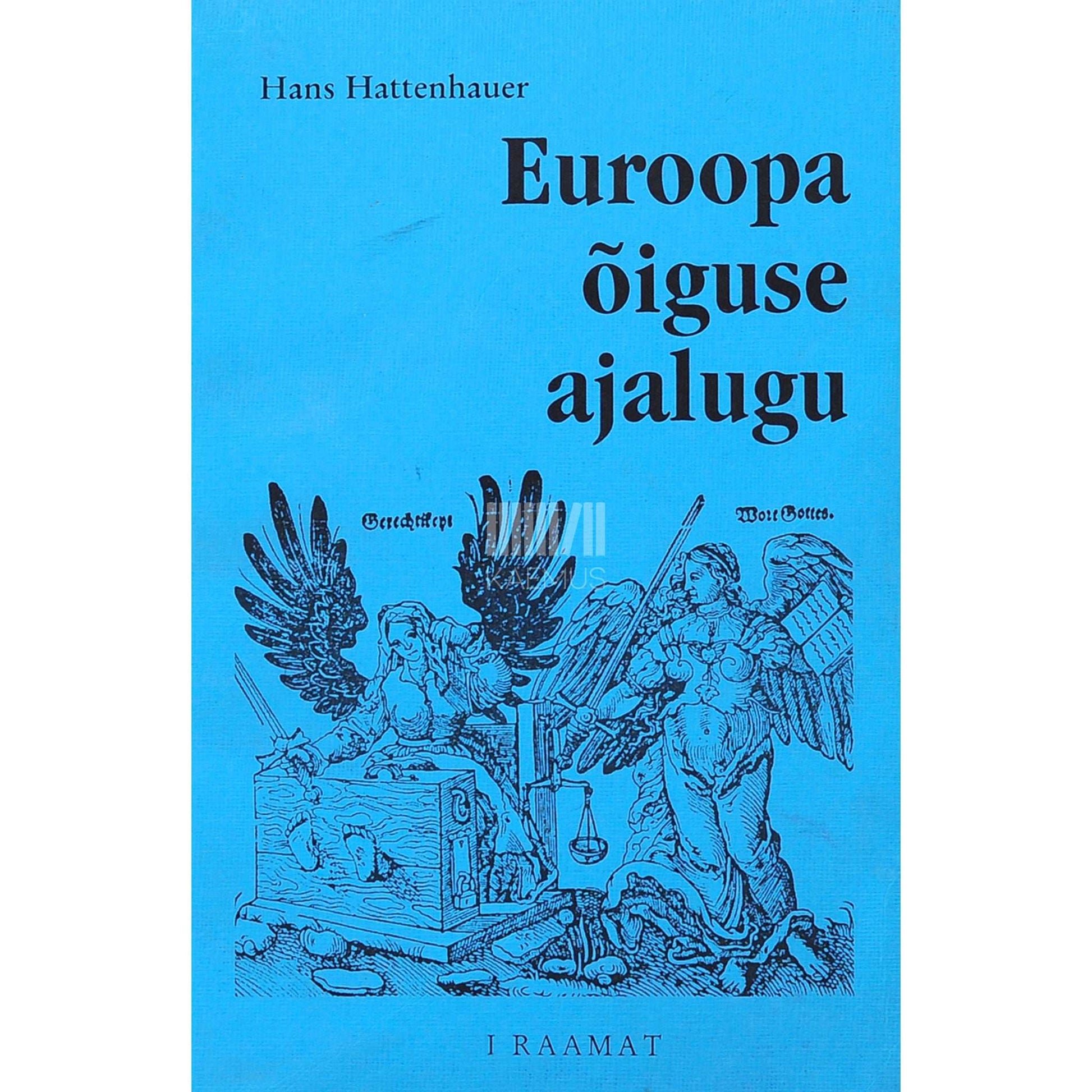 Hans Hattenhauer - Euroopa õiguse ajalugu 1. osa