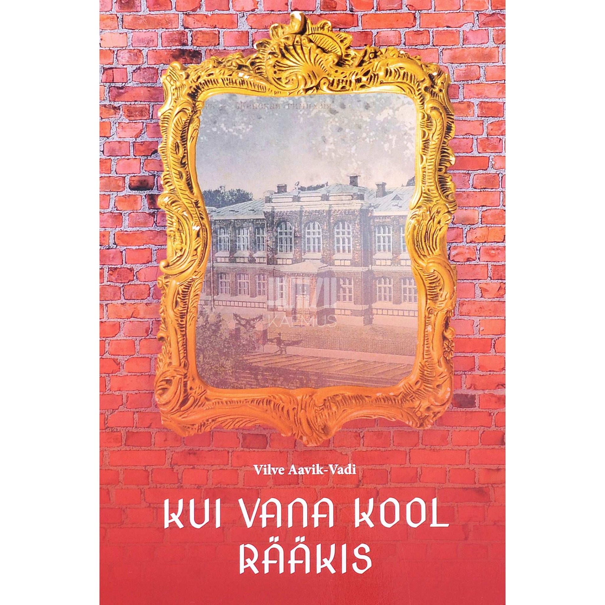 Vilve Aavik-Vadi - Kui vana kool rääkis