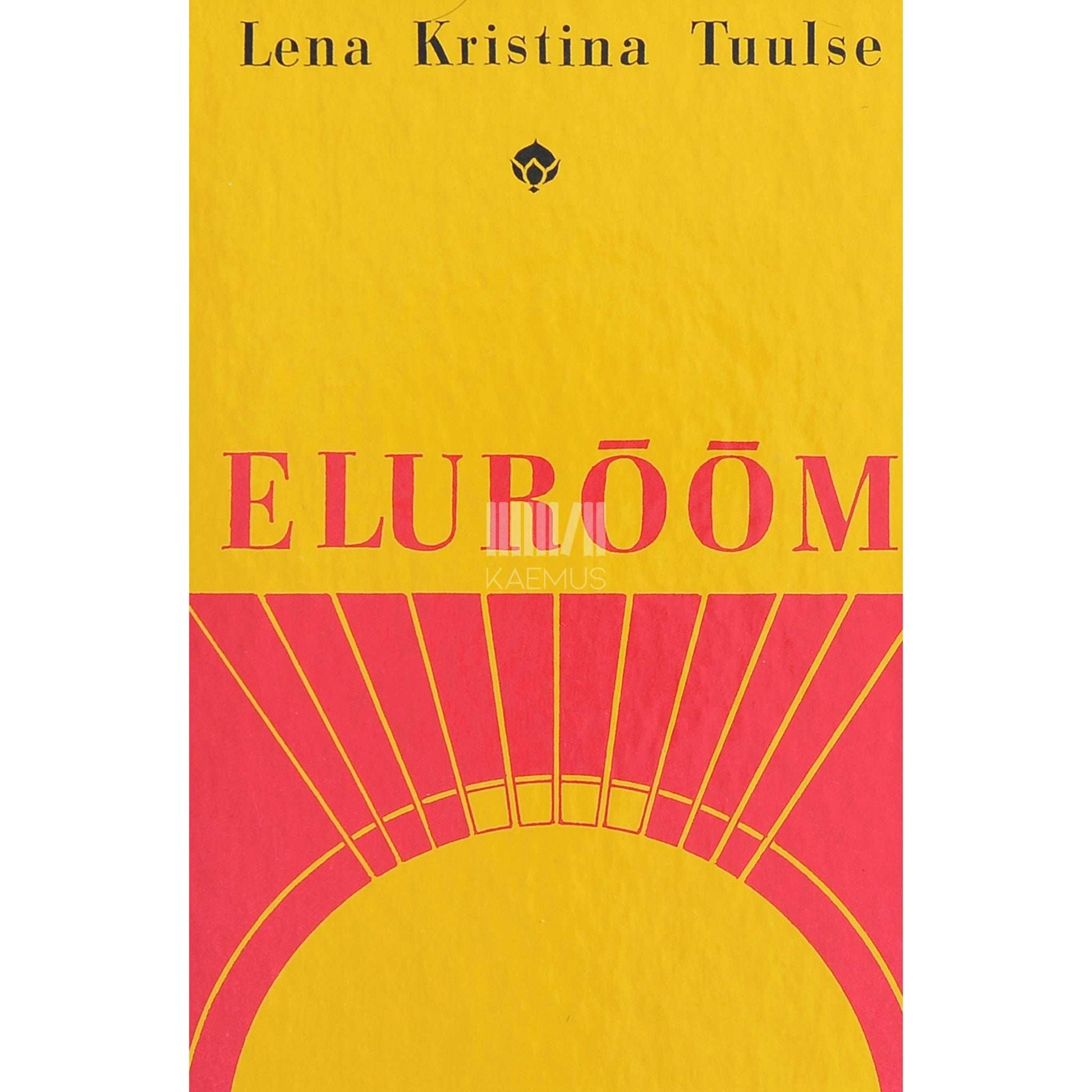 Lena Kristina Tuulse - Elurõõm