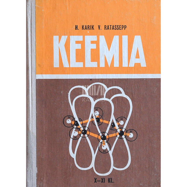 Hergi Karik, Väino Ratassepp - Keemia. X-XI klassile. Orgaaniline keemia