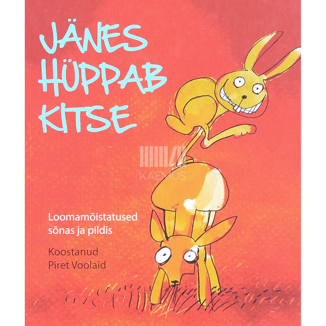 ... - Jänes hüppab kitse. Loomamõistatused sõnas ja pildis