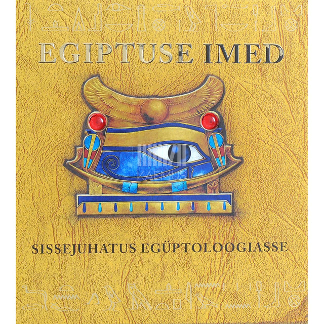 Emily Sands - Egiptuse imed. Sissejuhatus egüptoloogiasse