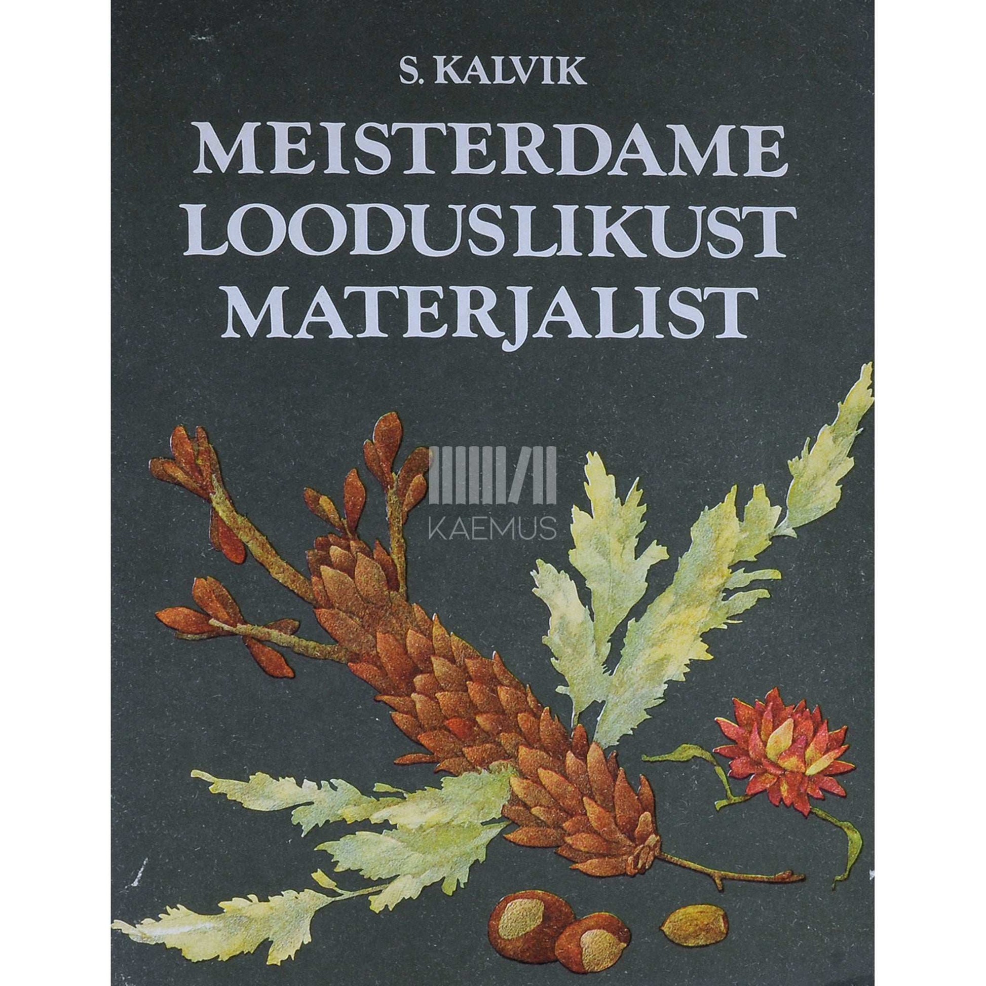 Silvia Kalvik - Meisterdame looduslikust materjalist