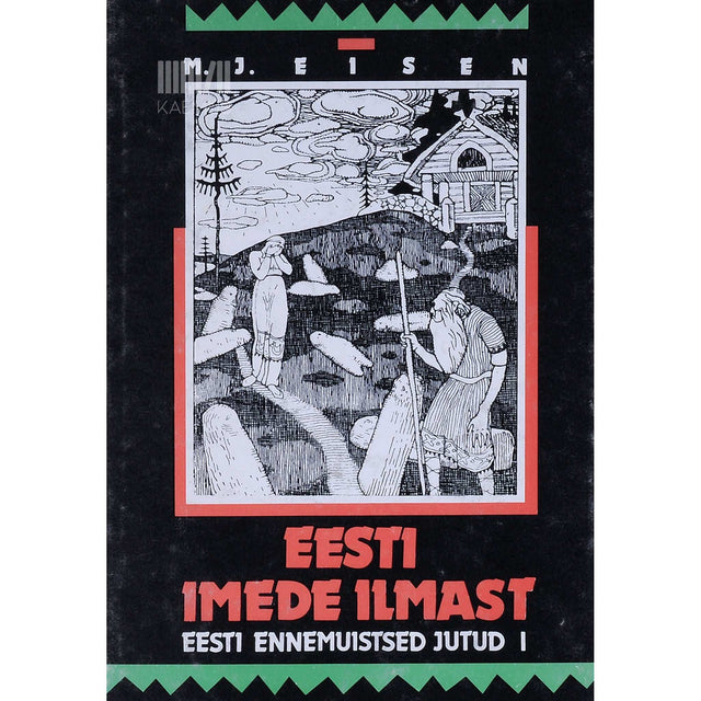 Matthias Johann Eisen - Eesti imede ilmast 1. osa. Eesti ennemuistsed jutud