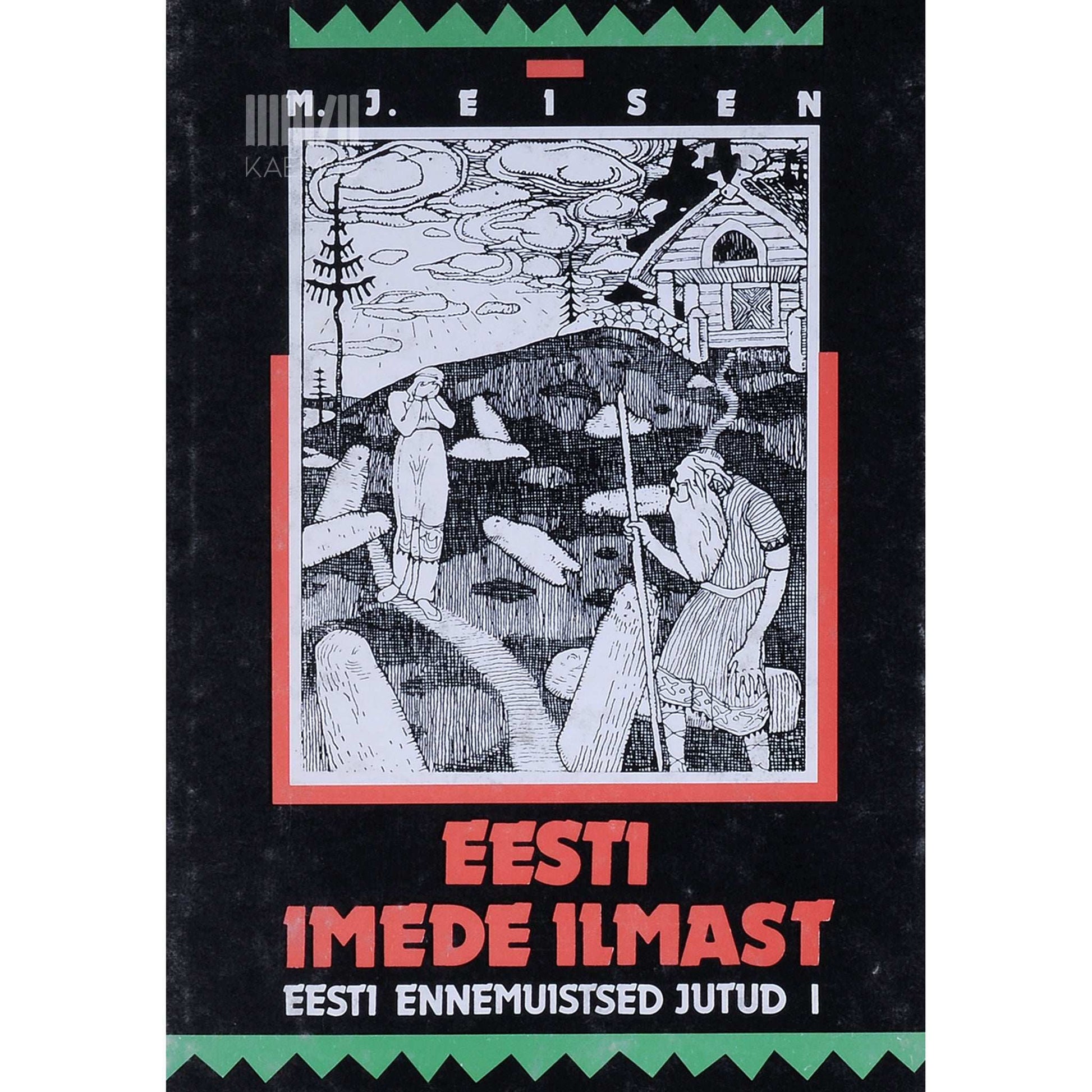 Matthias Johann Eisen - Eesti imede ilmast 1. osa. Eesti ennemuistsed jutud