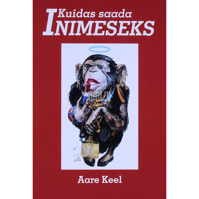 Aare Keel - Kuidas saada Inimeseks