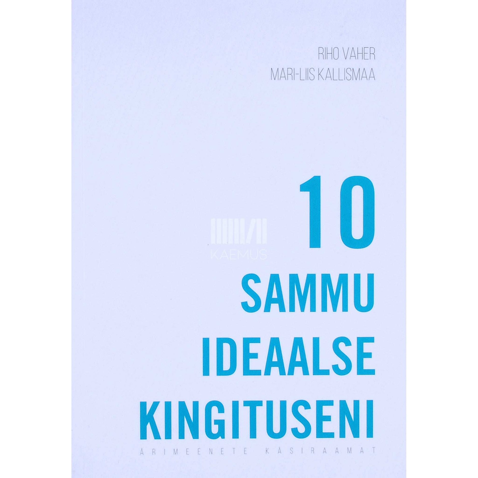 Riho Vaher - 10 sammu ideaalse kingituseni. Ärimeenete käsiraamat