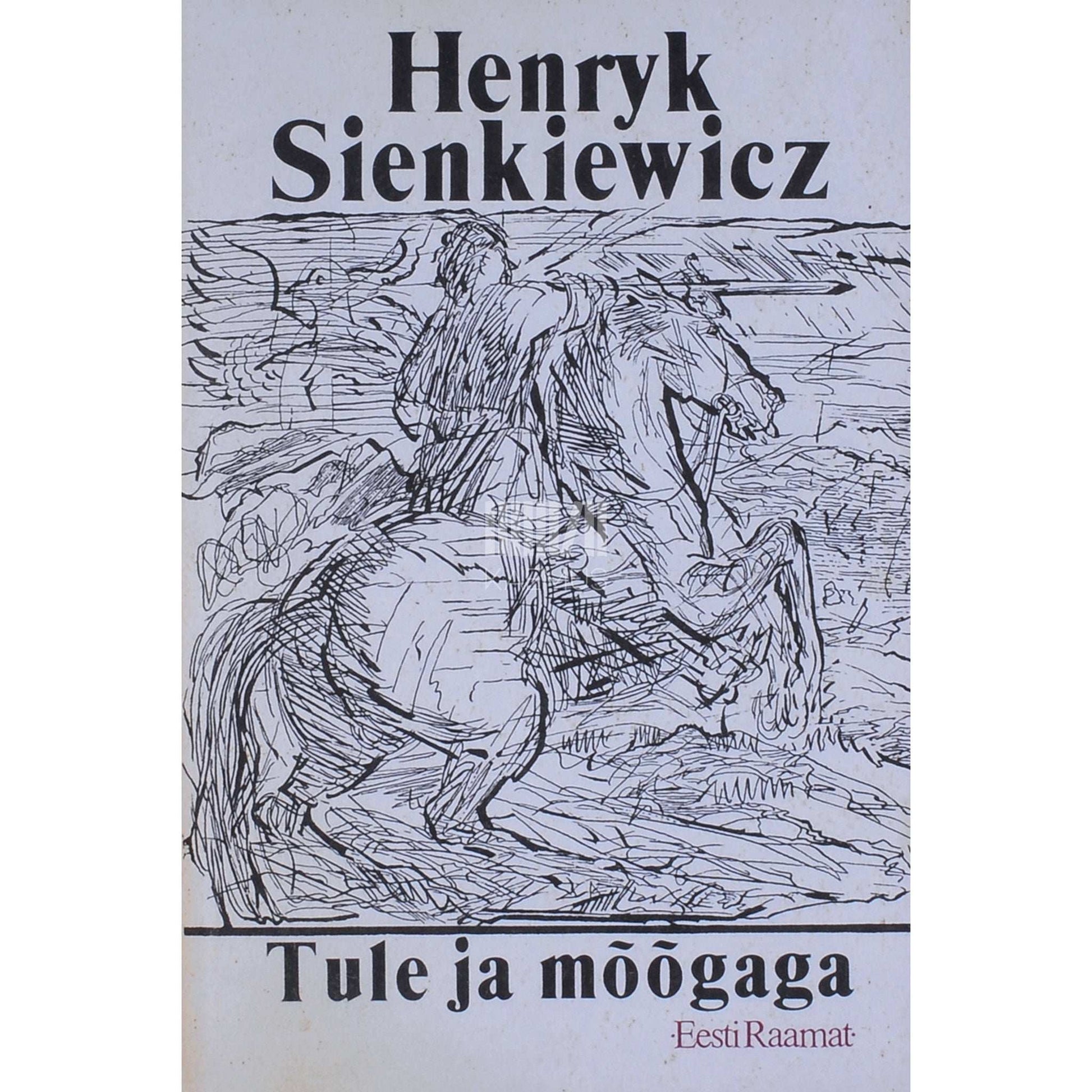 Henryk Sienkiewicz - Tule ja mõõgaga 1. osa
