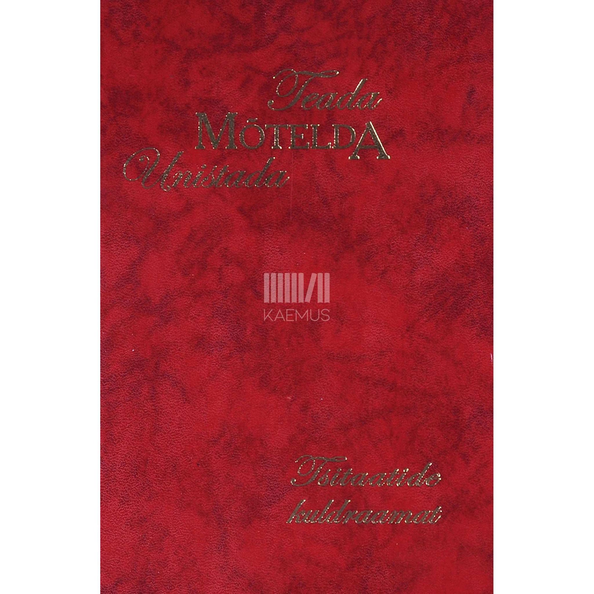 ... - Teada. Mõtelda. Unistada 1. osa. Tsitaatide kuldraamat