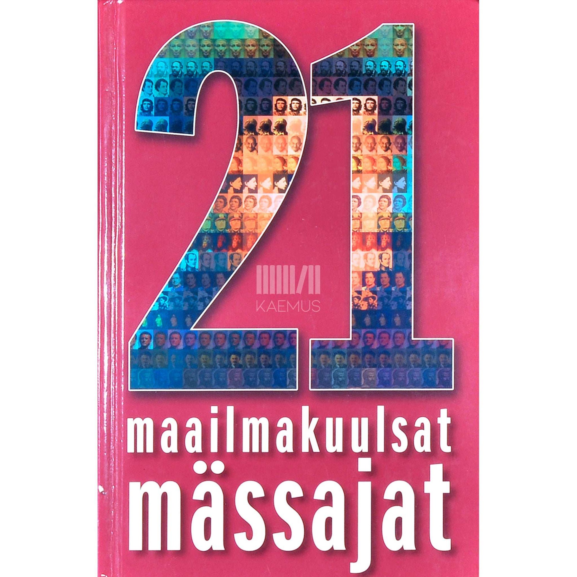 ... - 21 maailmakuulsat mässajat
