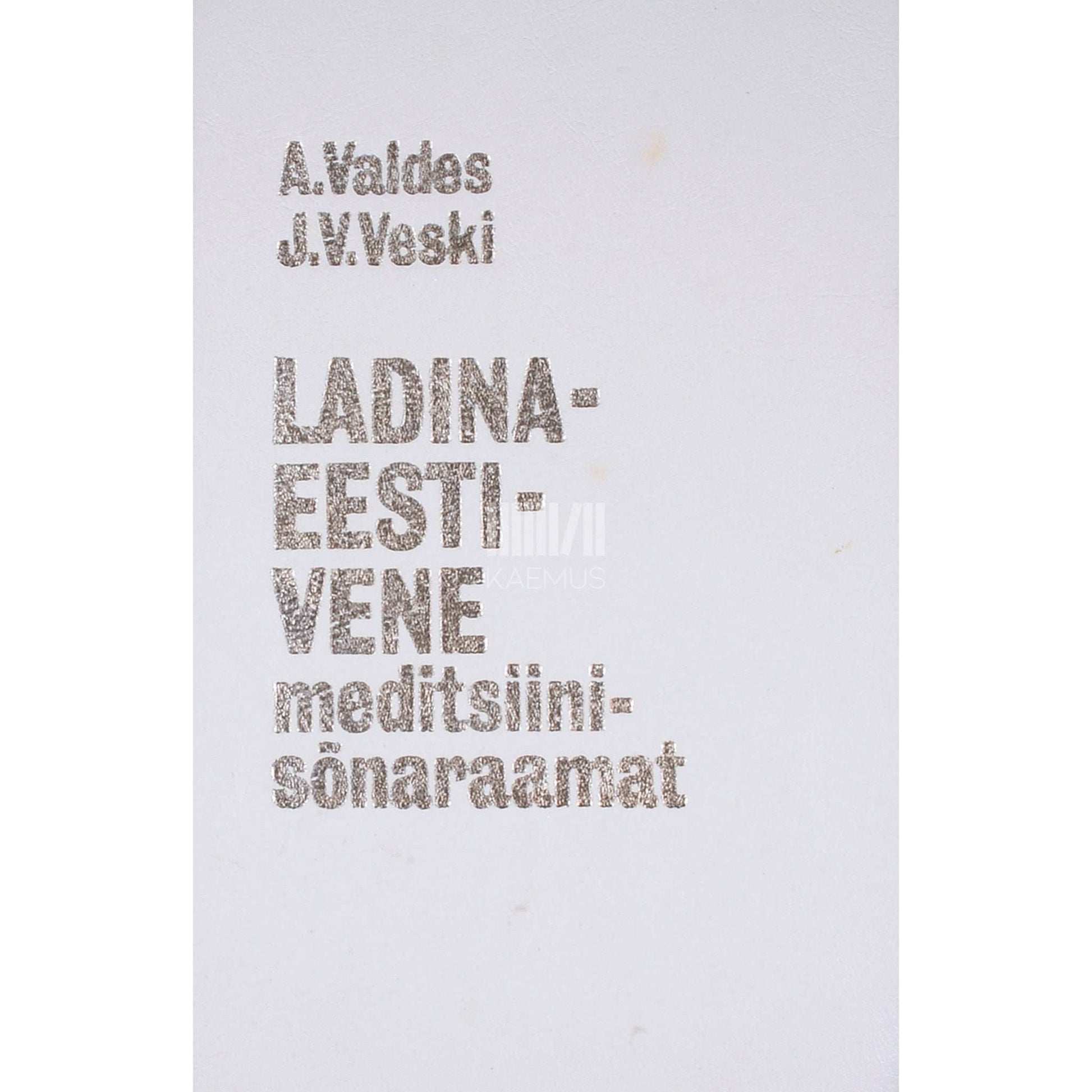 Albert Valdes, Johannes Voldemar Veski - Ladina-eesti-vene meditsiinisõnaraamat 2. osa