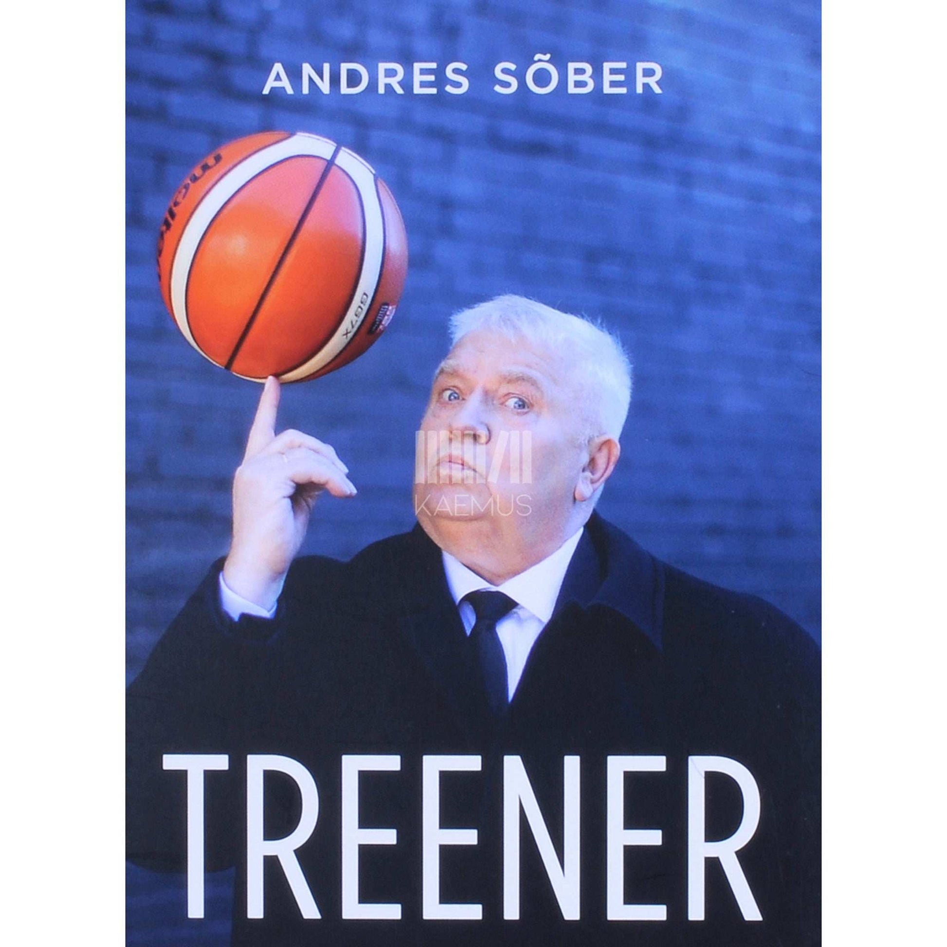 Andres Sõber - Treener. Otse ja ausalt