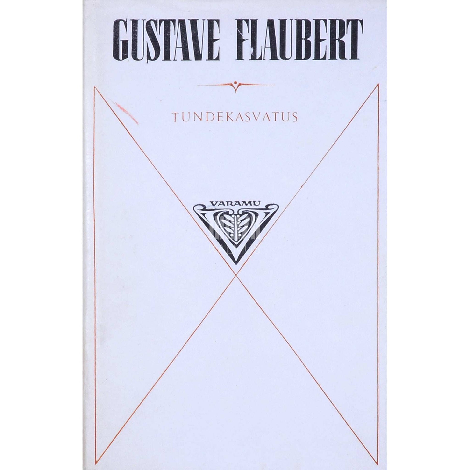 Gustave Flaubert - Tundekasvatus. Ühe noormehe lugu