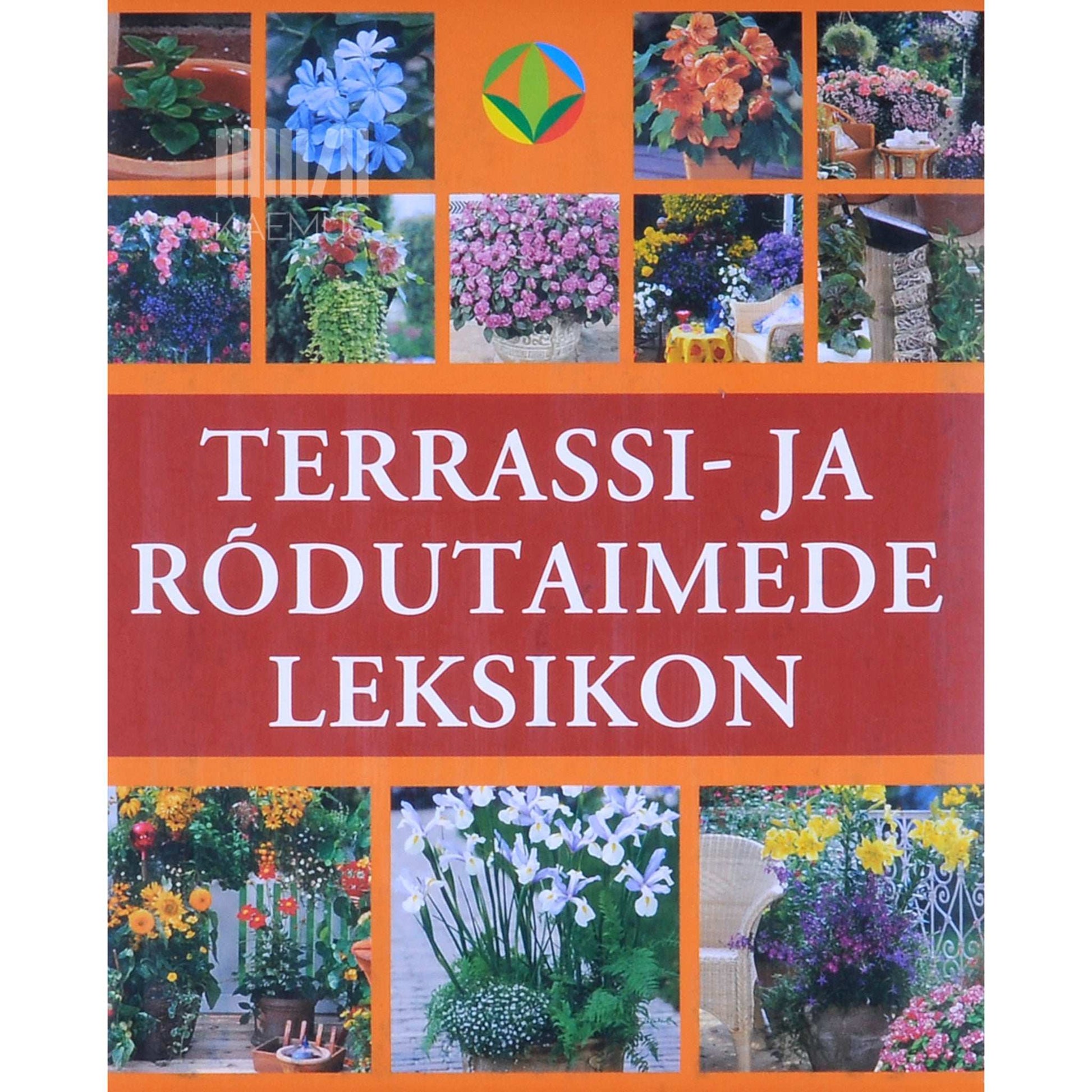 Hermann Hackstein, Wota Wehmeyer - Terrassi- ja rõdutaimede leksikon. Huvitatud kujundused ja sobivad taimed
