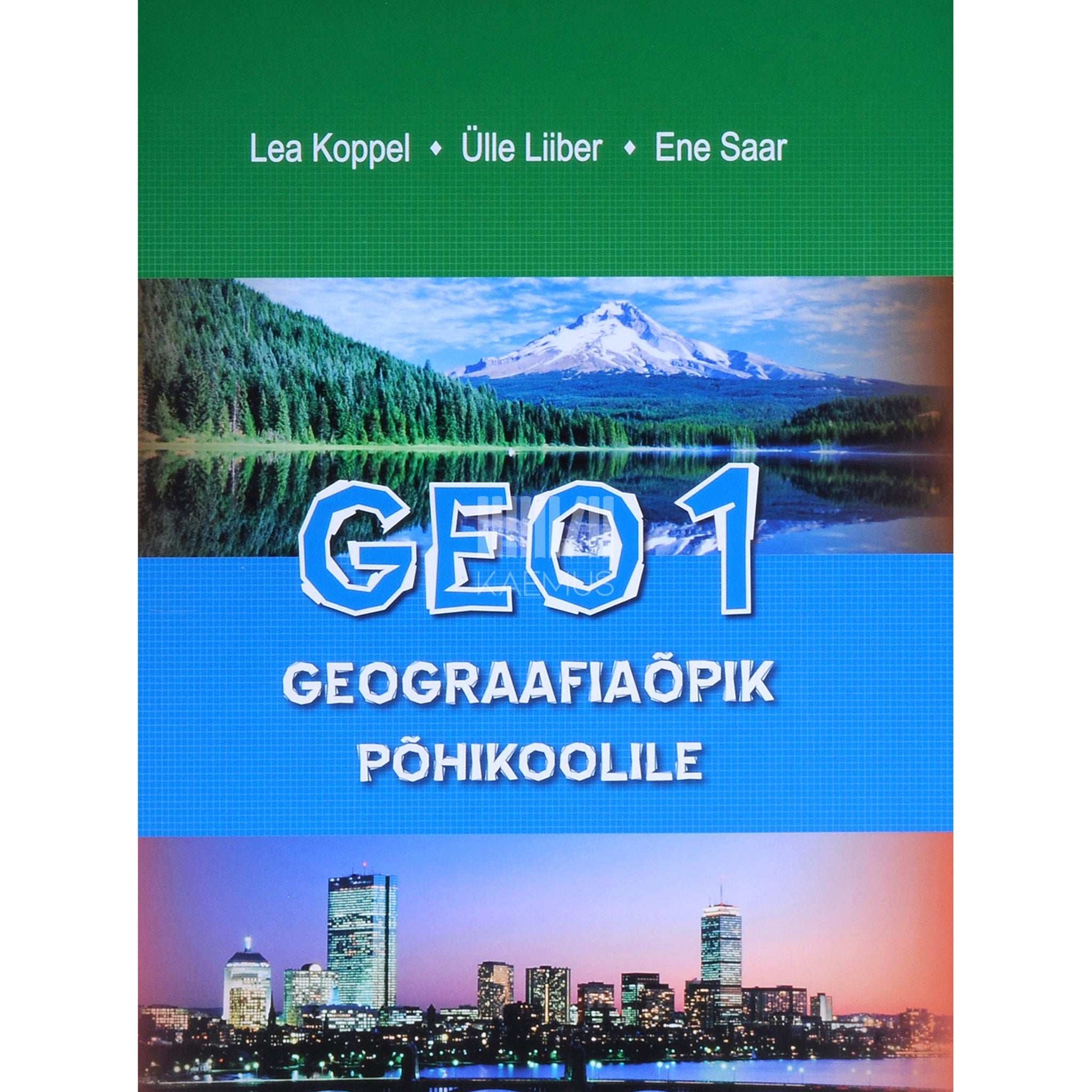 Lea Koppel, Ülle Liiber, Ene Saar - Geo 1. Geograafiaõpik põhikoolile