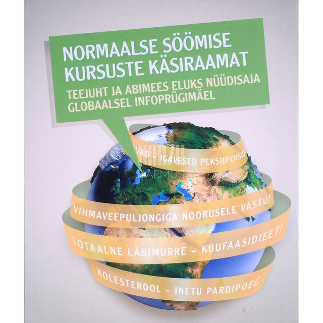 Urmas Kokassaar, Anne Lill, Mihkel Zilmer - Normaalse söömise kursuste käsiraamat