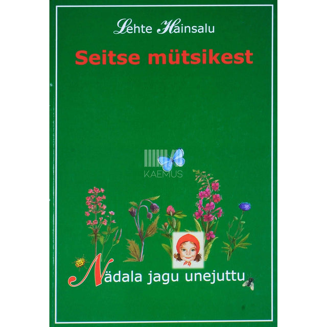 Lehte Hainsalu - Seitse mütsikest. Nädala jagu unejuttu