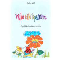 Helin Vill Väike väle lepatriinu. Õpetlikke luuletusi lastele