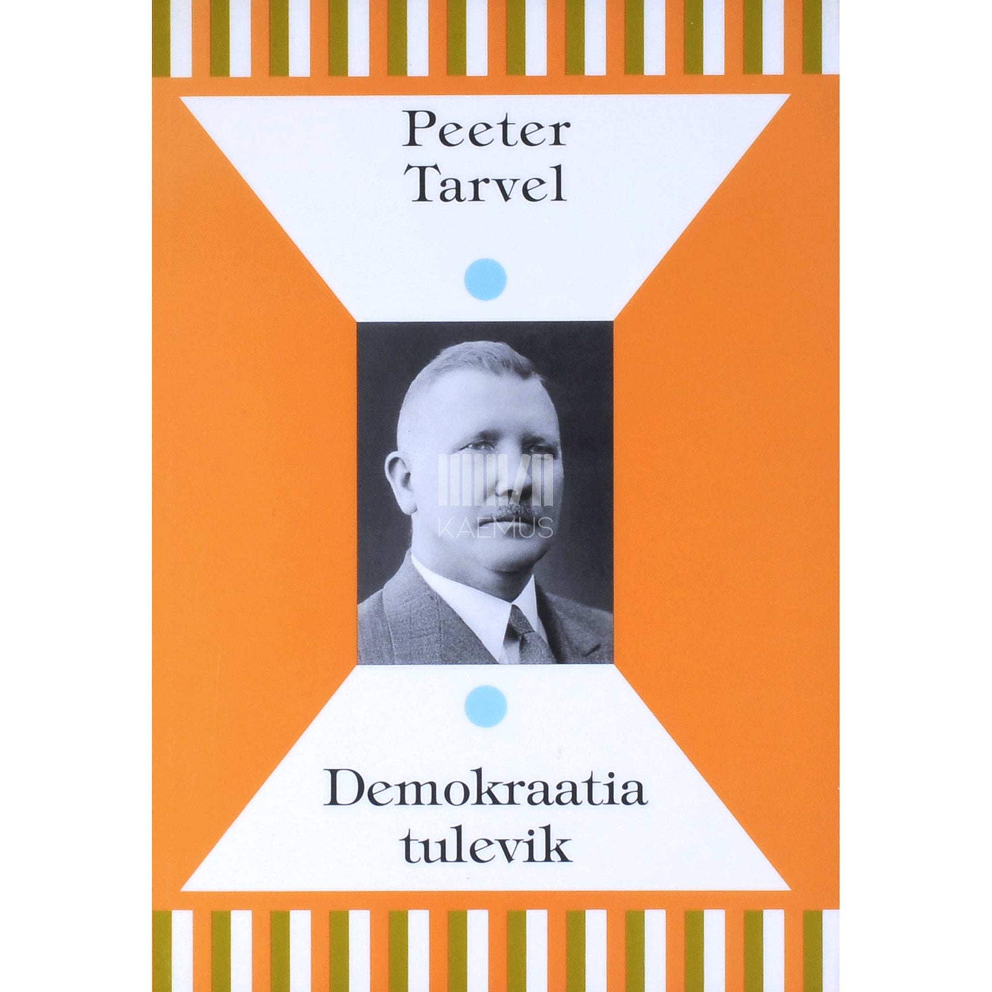 Peeter Tarvel - Demokraatia tulevik