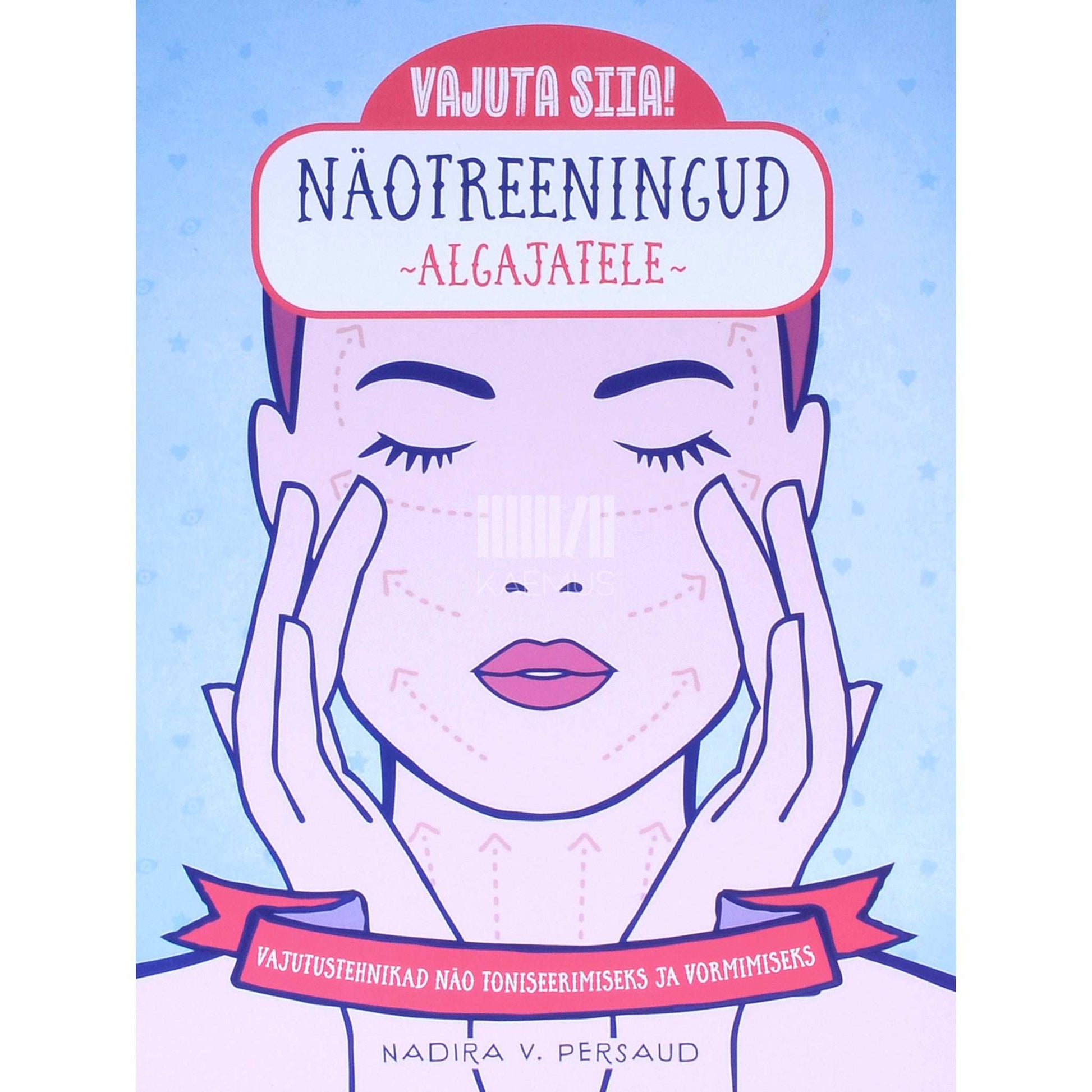 Nadira V Persaud - Näotreeningud algajatele