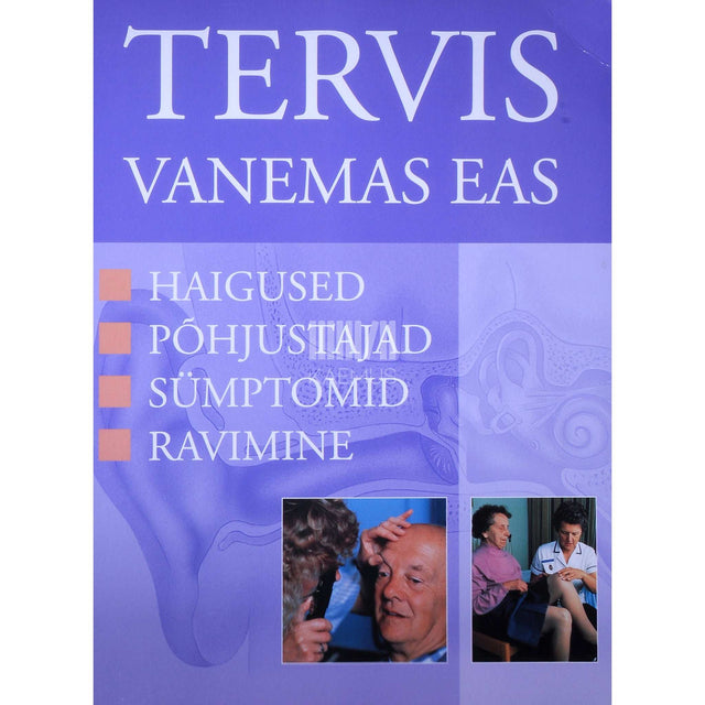 Peter Abrahams - Tervis vanemas eas. Haigused, põhjustajad, sümptomid, ravimine