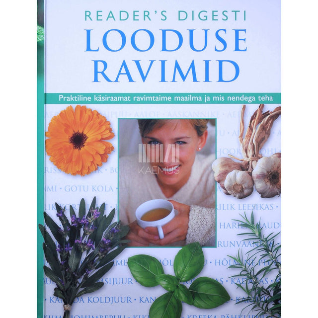 ... - Looduse Ravimid. Praktiline käsiraamat ravimtaime …