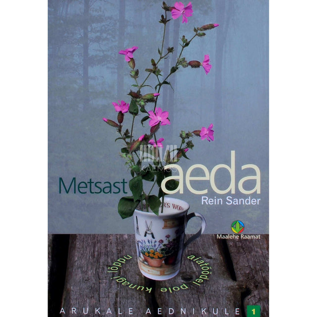 Rein Sander - Metsast aeda. Meie looduslilli