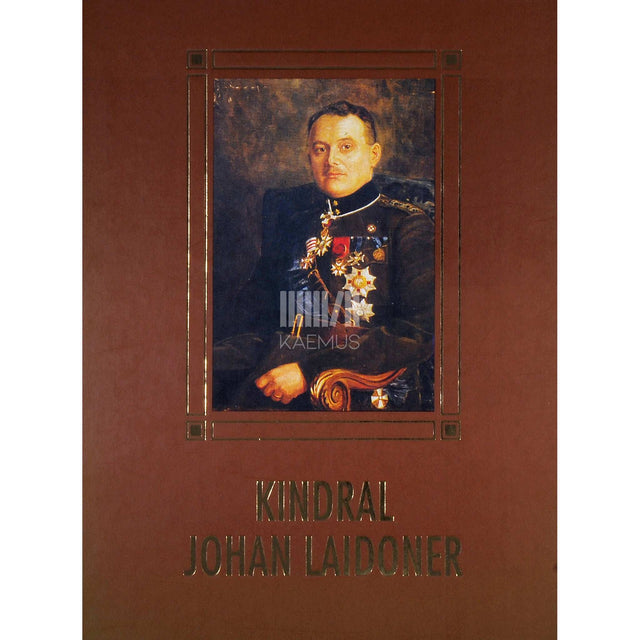 ... - Kindral Johan Laidoner - 115 aastat sünnist