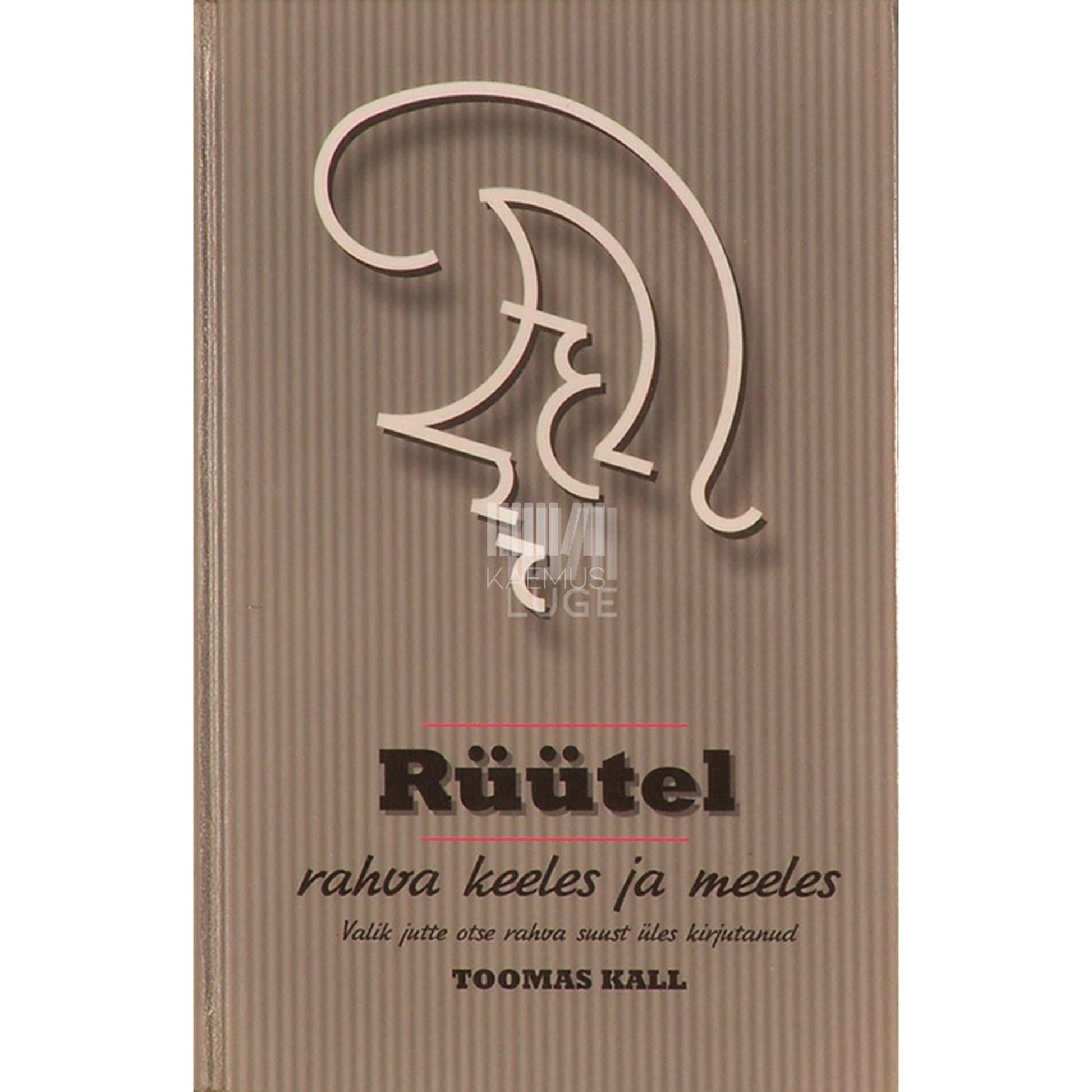Toomas Kall - Rüütel. Rahva keeles ja meeles