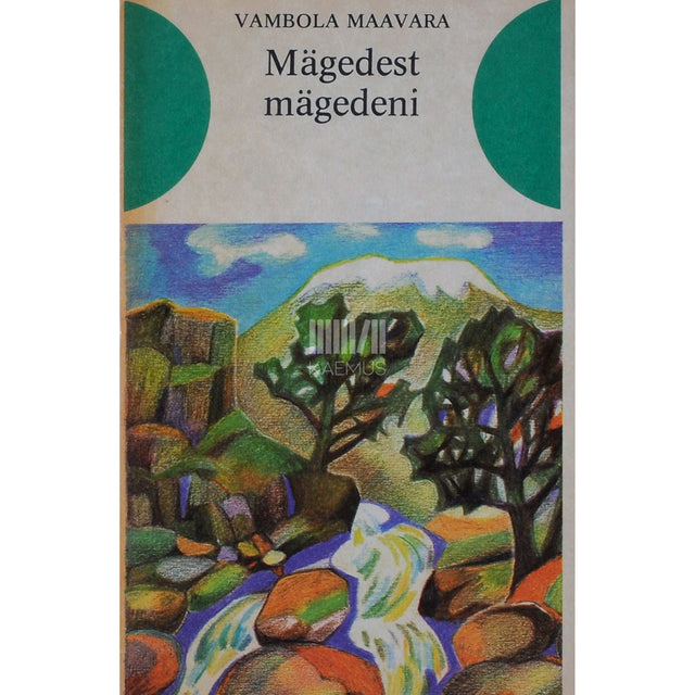Vambola Maavara - Mägedest mägedeni