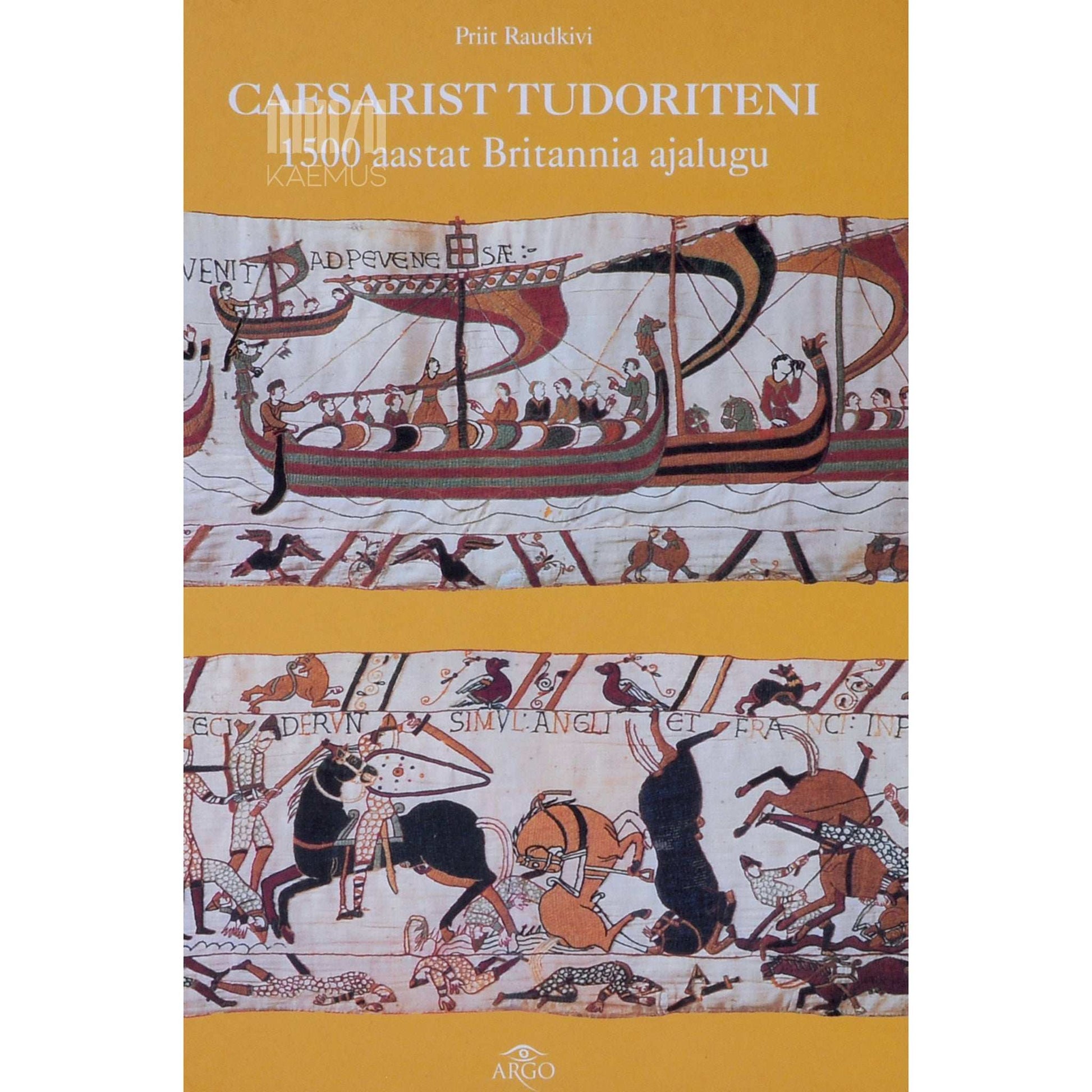 Priit Raudkivi - Caesarist Tudoriteni. 1500 aastat Britannia ajalugu