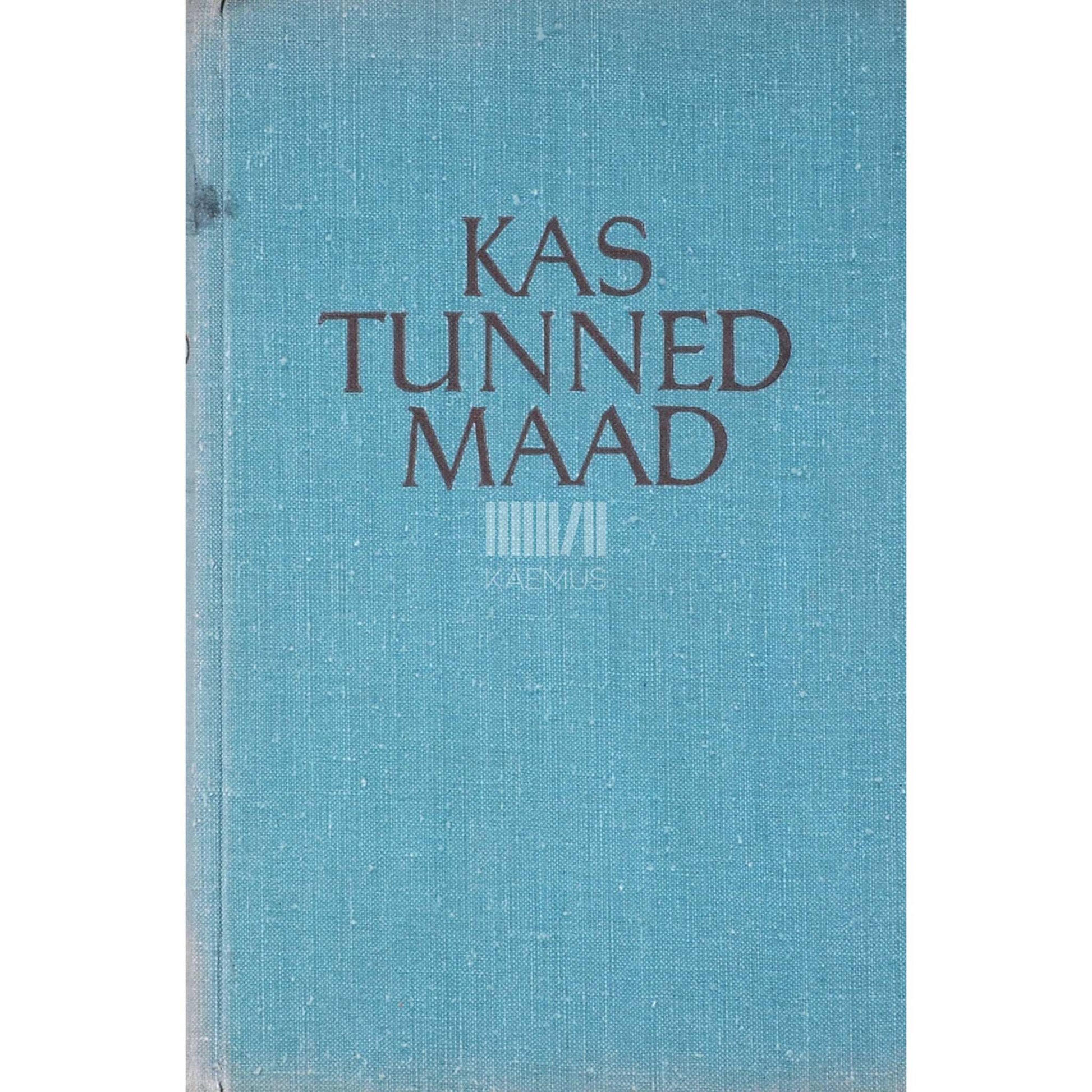 ... - Kas tunned maad. Teatmik Eesti NSV matkajaile ning kodu-uurijaile