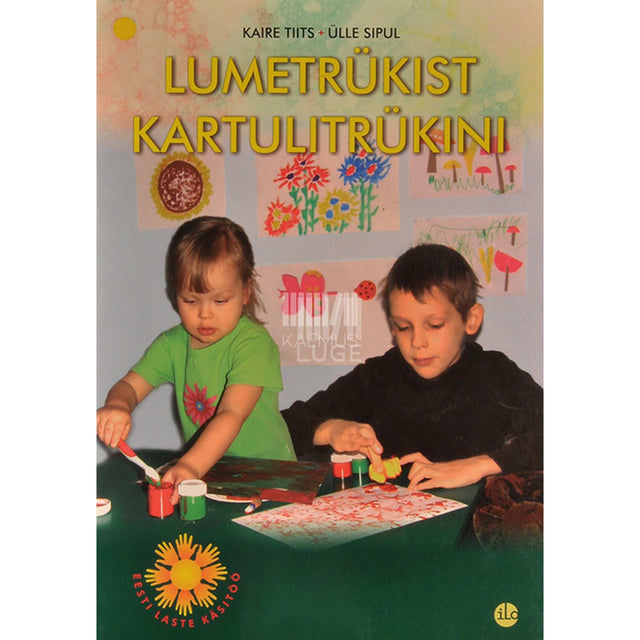 Kaire Tiits - Lumetrükist kartulitrükini