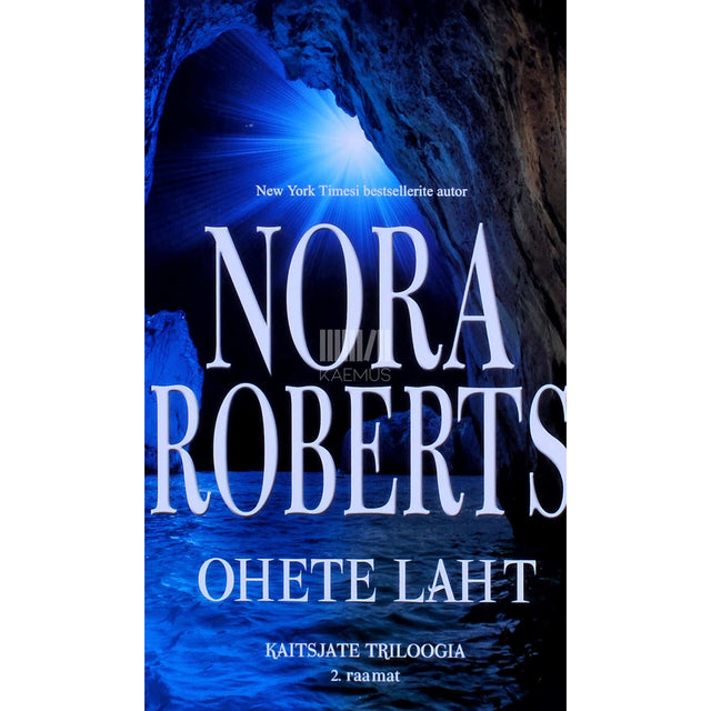 Nora Roberts - Ohete laht. Kaitsjate triloogia 2. osa