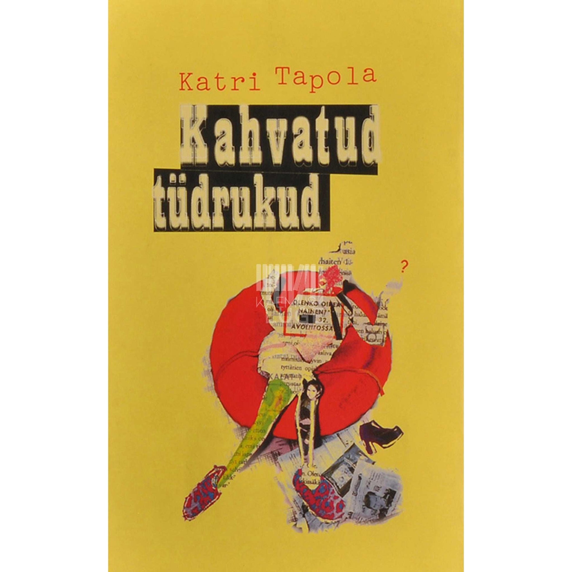 Katri Tapola - Kahvatud tüdrukud