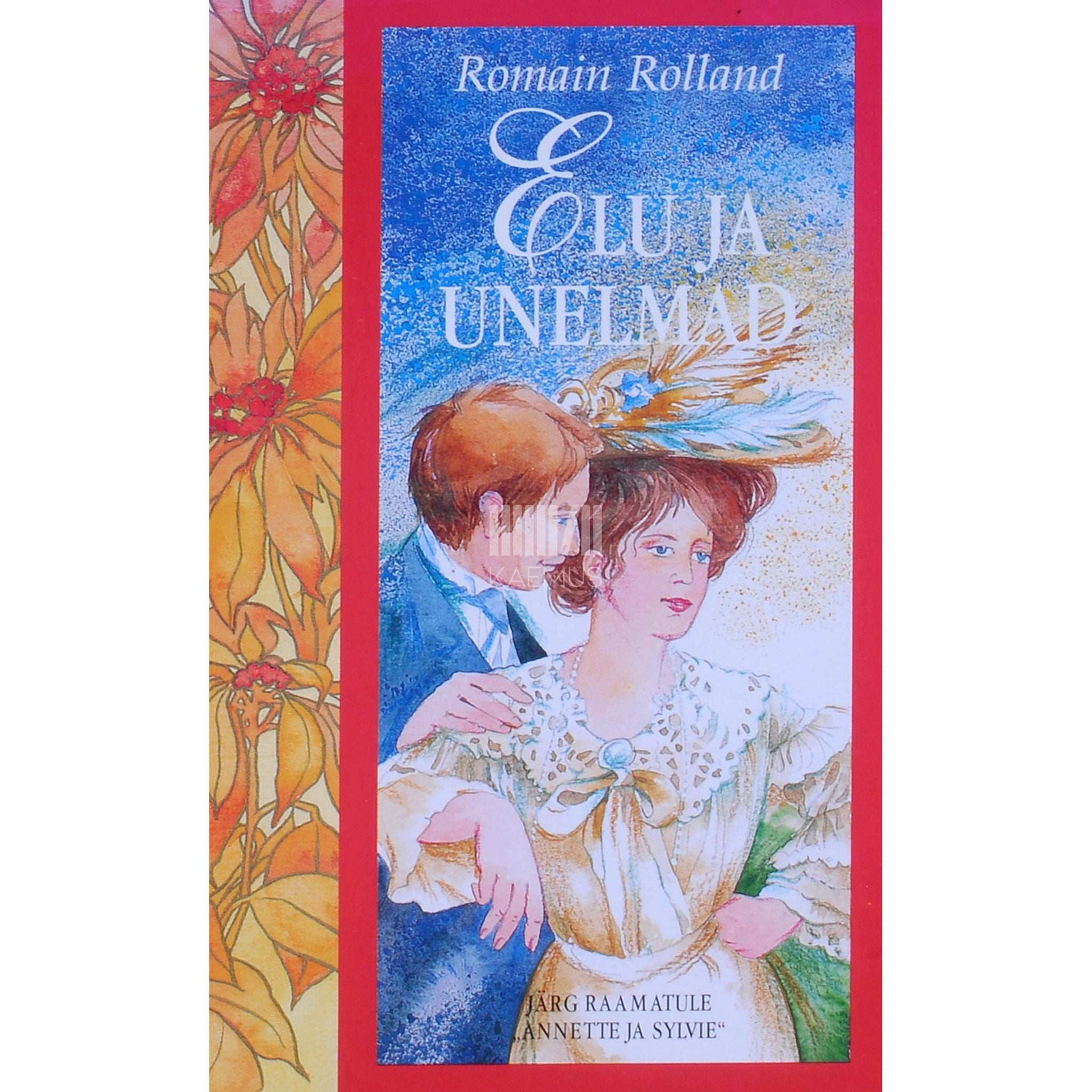 Romain Rolland - Elu ja unelmad