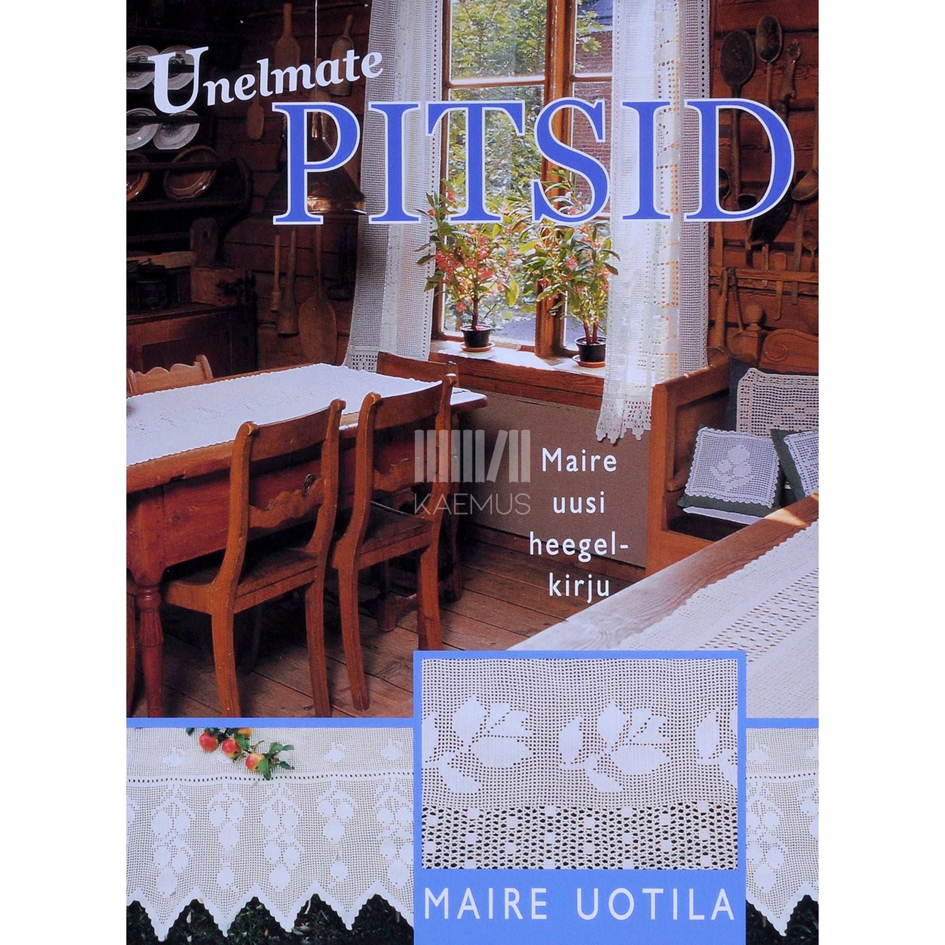 Maire Uotila - Unelmate pitsid. Maire uusi heegelkirju