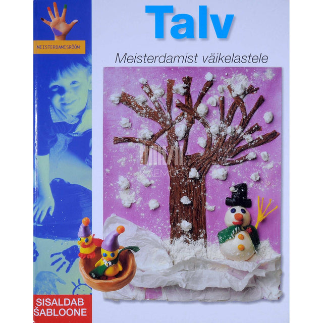 ... - Talv. Meisterdamist väikelastele