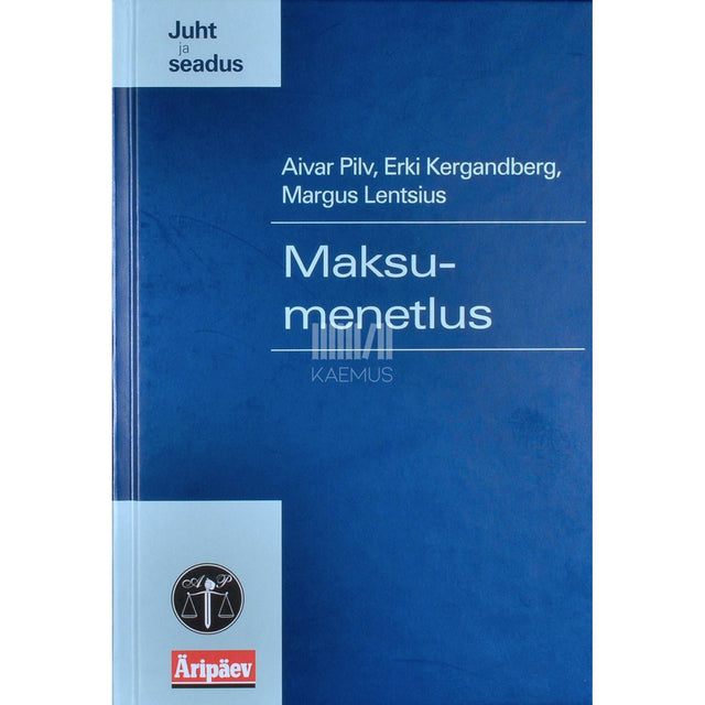 Aivar Pilv, Erki Kergandberg, Margus Lentsius - Maksumenetlus