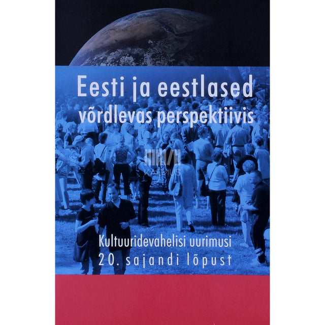 ... - Eesti ja eestlased võrdlevas perspektiivis