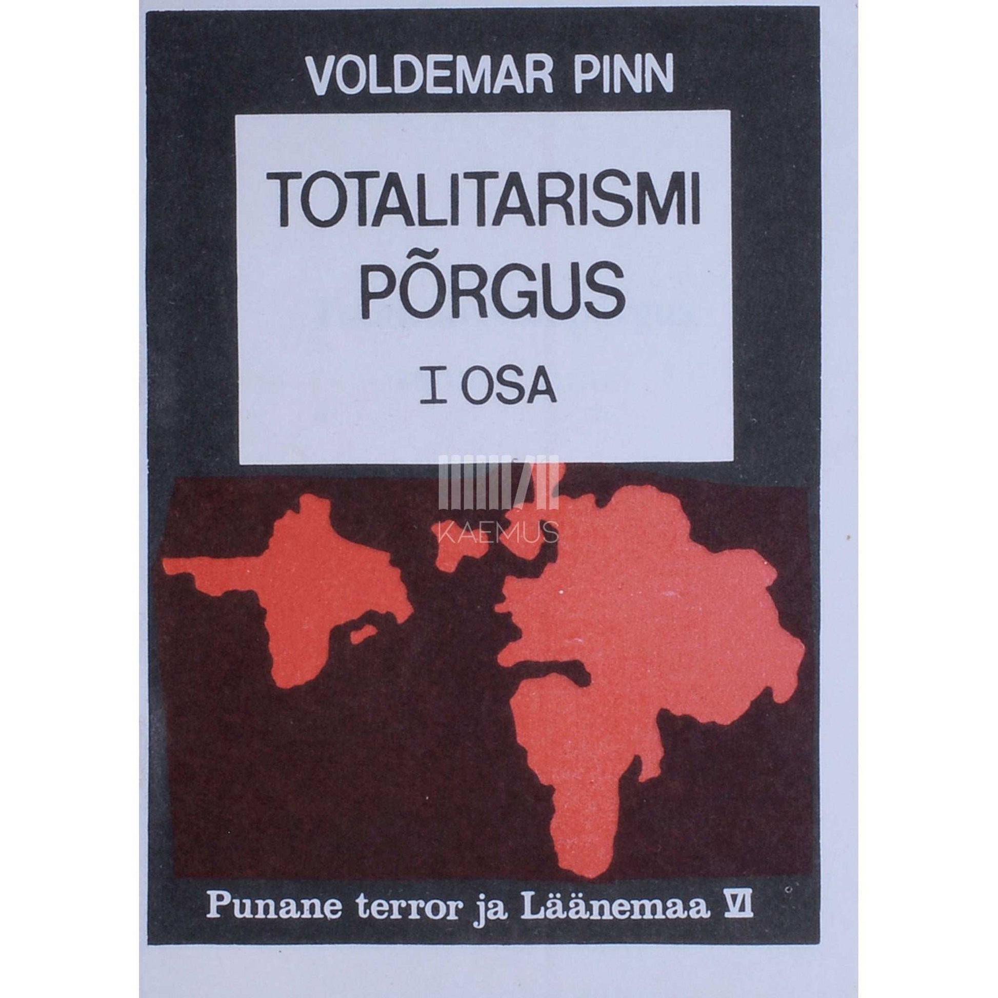 Voldemar Pinn - Punane terror ja Läänemaa 6. osa. Totalitarismi põrgus