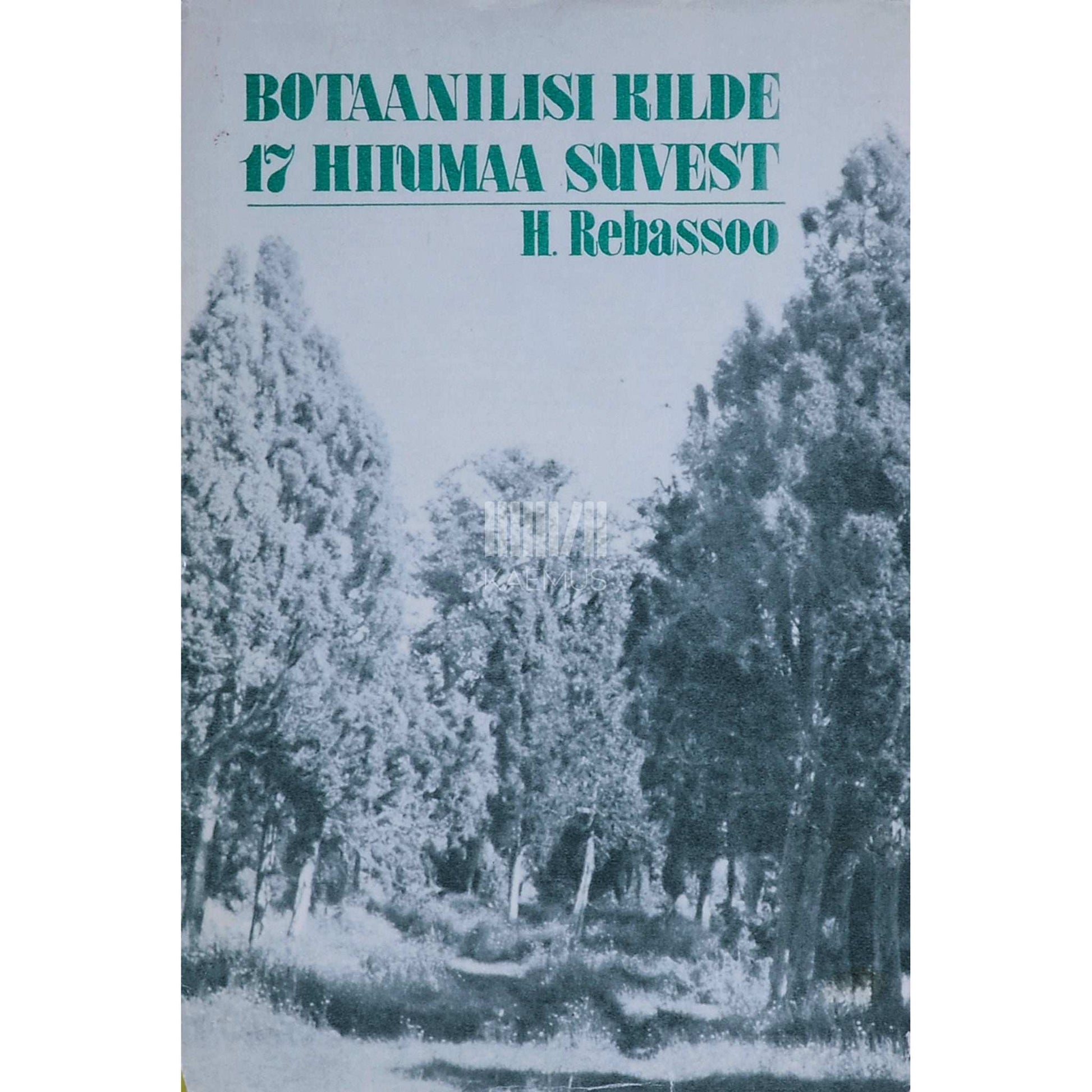 Haide-Ene Rebassoo - Botaanilisi kilde 17 Hiiumaa suvest