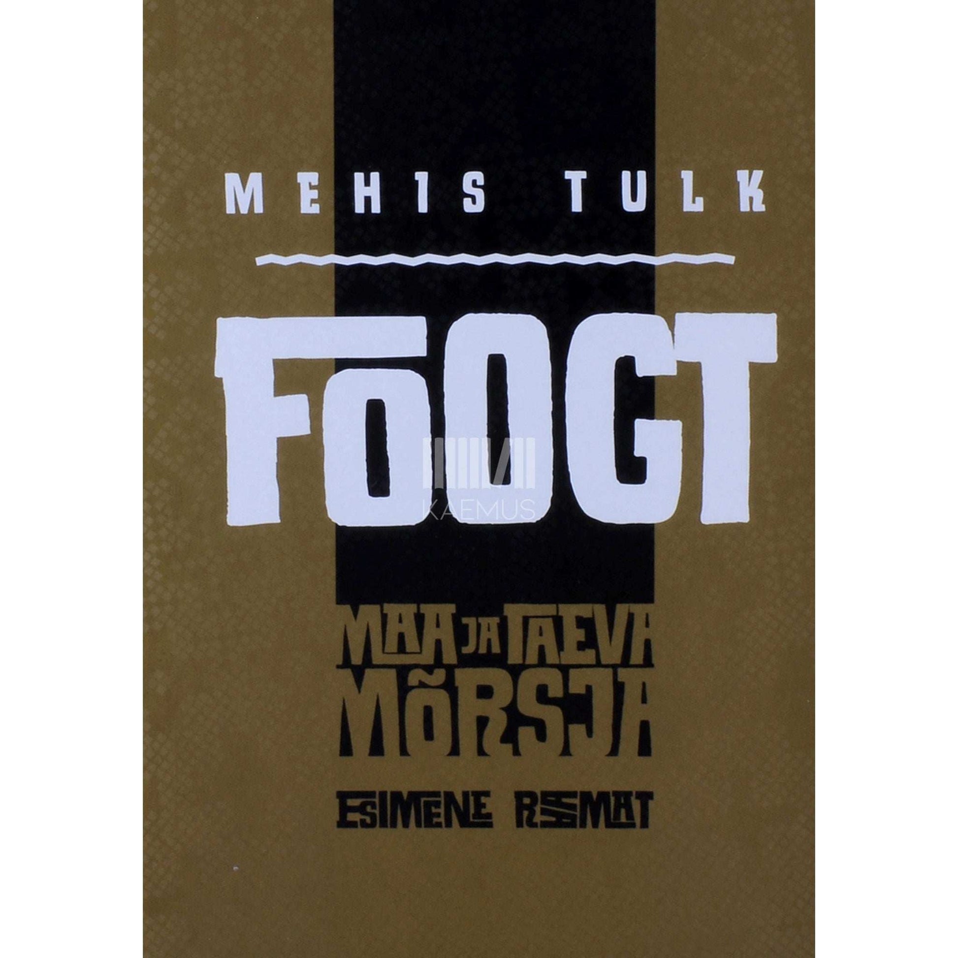 Mehis Tulk - Foogt. Maa ja taeva mõrsja I