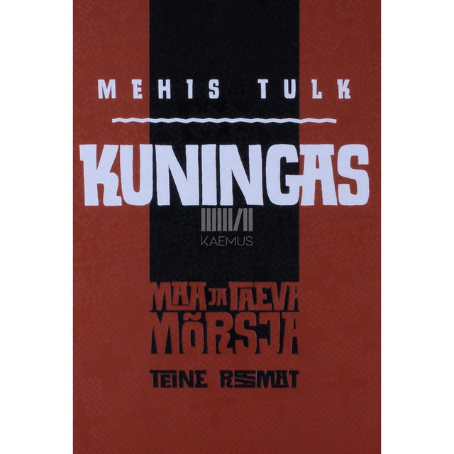Mehis Tulk - Kuningas. Maa ja taeva mõrsja II