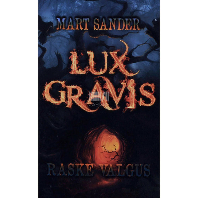 Mart Sander - Lux gravis ehk Raske valgus
