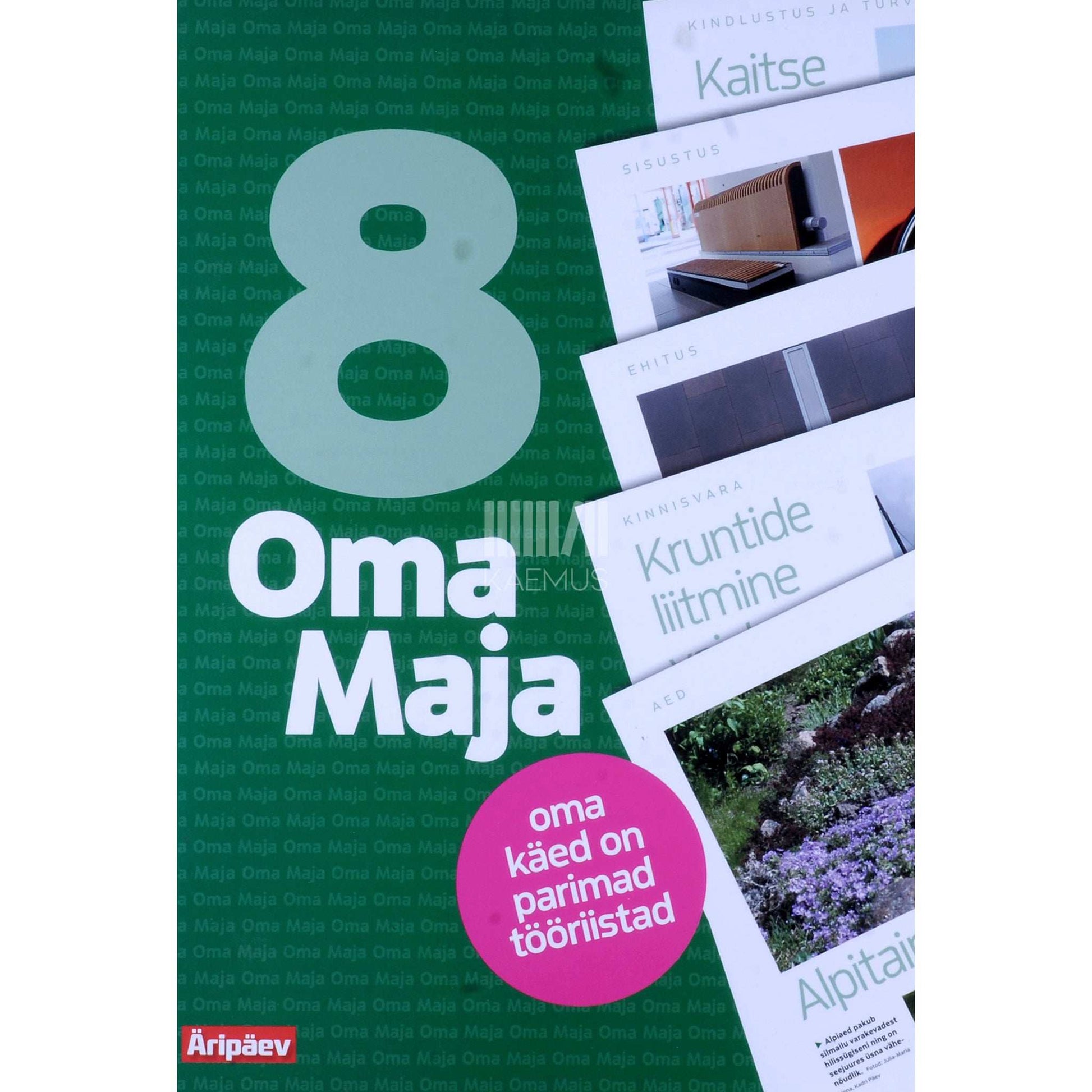 ... - Oma käed on parimad tööriistad